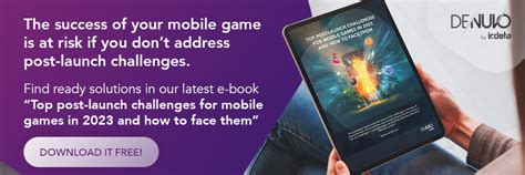 Top 4 post-launch challenges for mobile game developers - Irdeto Insights