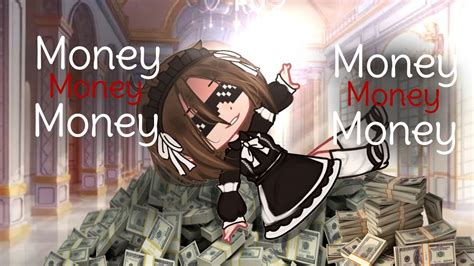 MONEY MONEY! | GACHA EDIT - YouTube