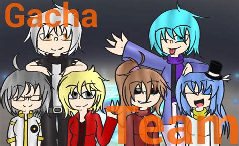 The Gacha Team!!! by HiveLogs on DeviantArt